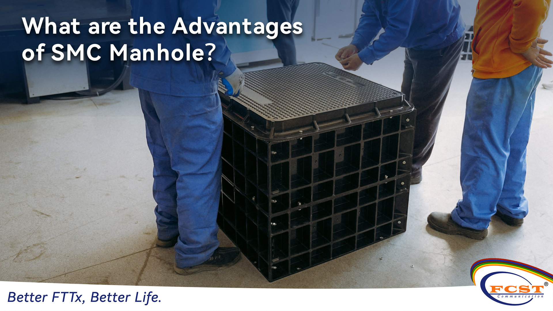 ¿Cuáles son las ventajas de SMC Manhole？