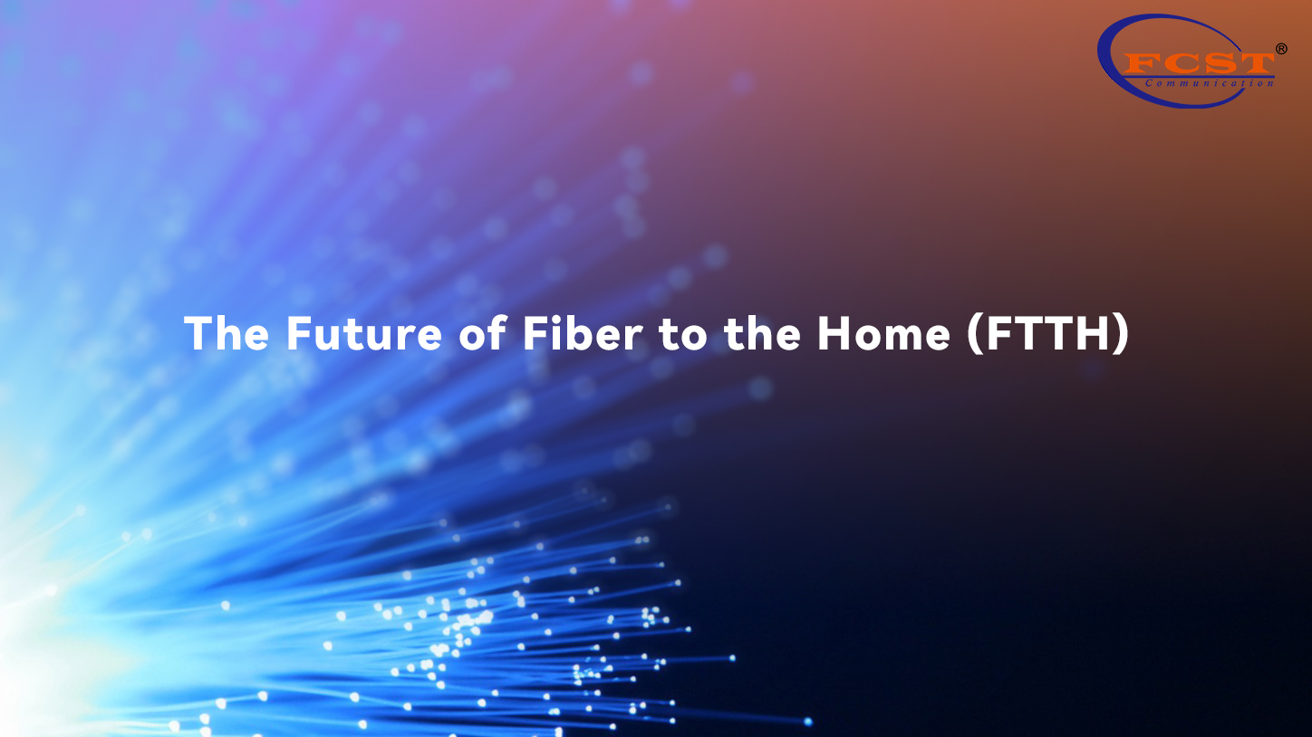 L'avenir de la fibre à la maison (FTTH)