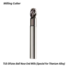 TUS-5Flutes Ball Nose End Mills (Special For Titanium Alloy)